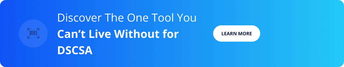 Discover the one tool you cant live without for DSCSA